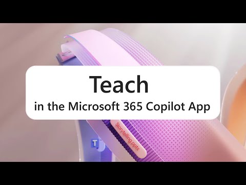 Teach in the Microsoft 365 Copilot App 2 hqdefault 68